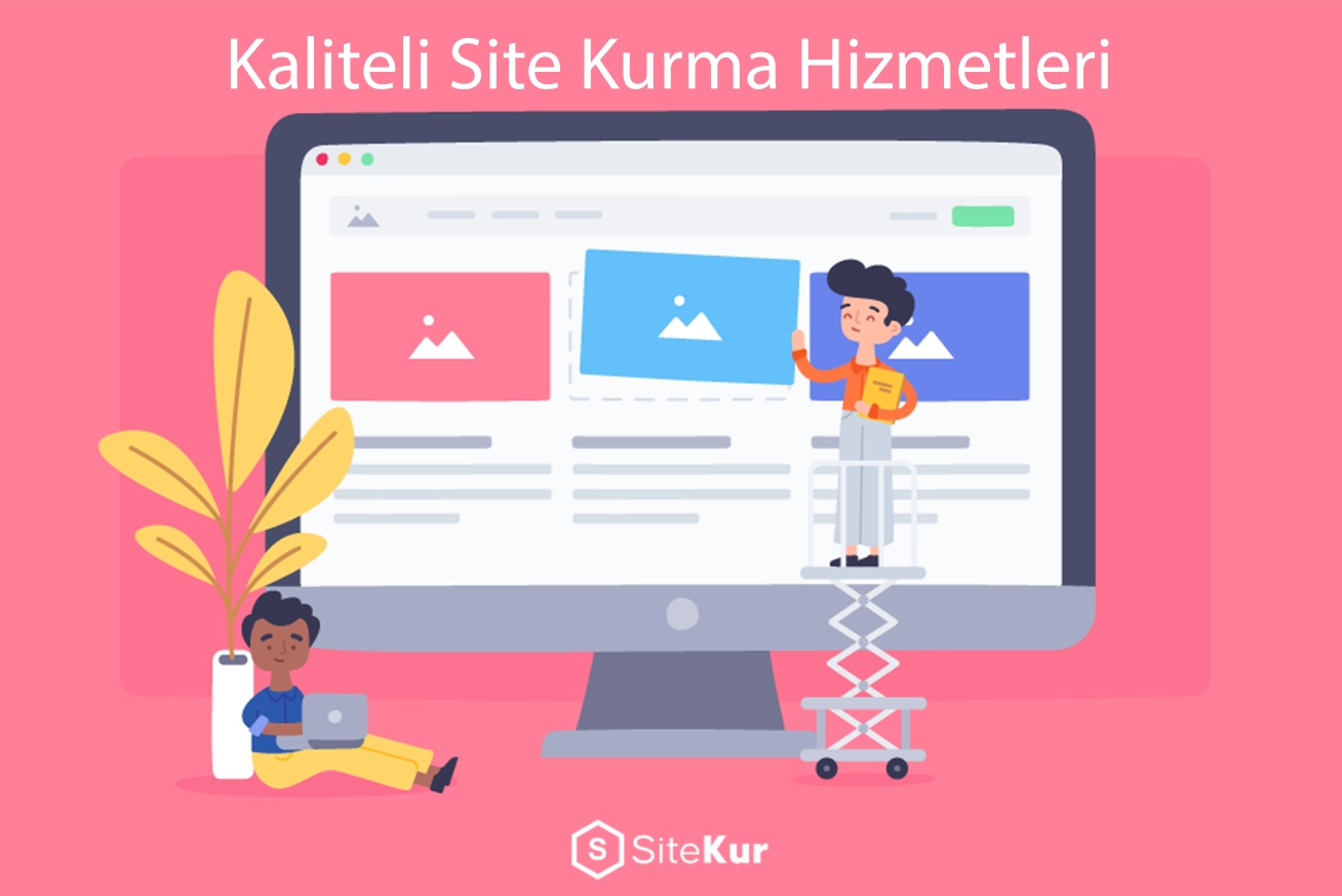 Kaliteli Site Kurma Hizmetleri